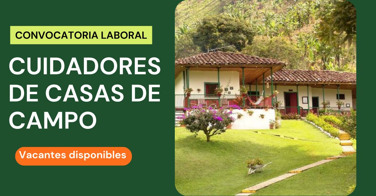 🌾 Se necesitan Cuidadores de fincas agrícolas: qué hacen, cuánto ganan y cómo conseguir el trabajo